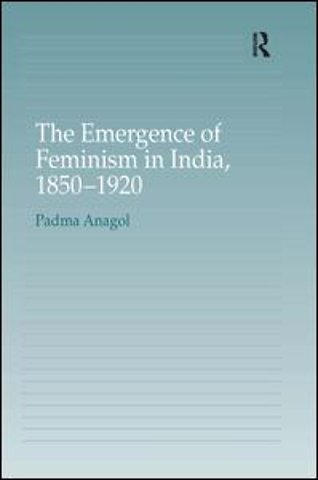 Emergence of Feminism in India, 1850-1920
