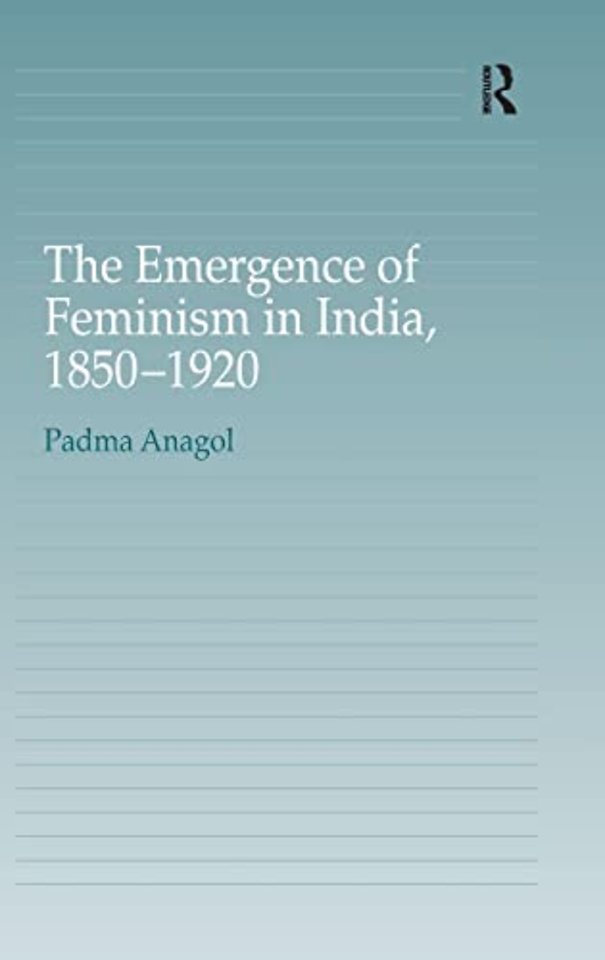 Emergence of Feminism in India, 1850-1920