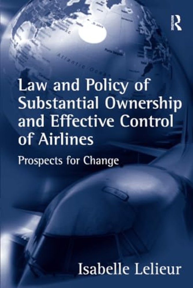 Law and Policy of Substantial Ownership and Effective Control of Airlines