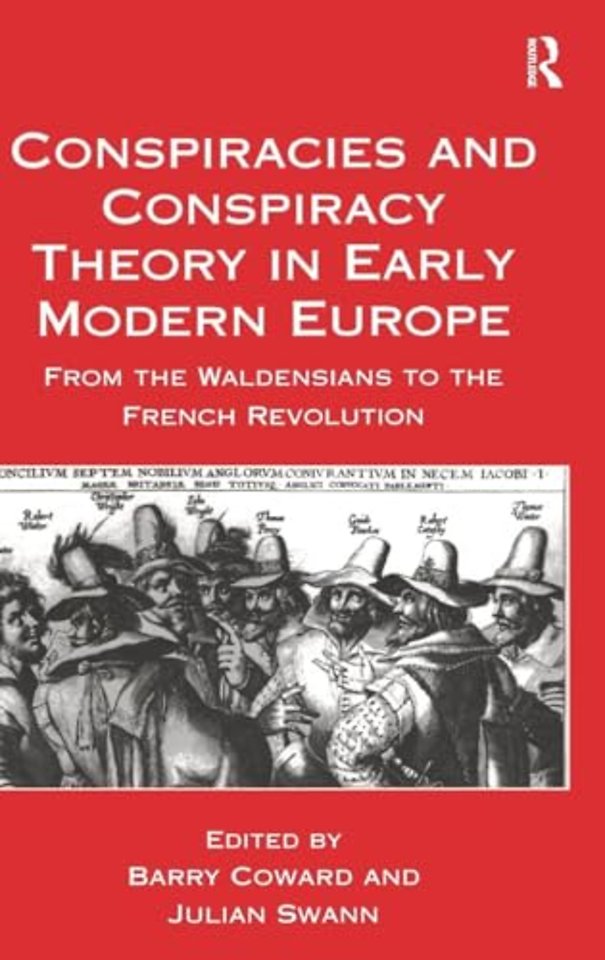 Conspiracies and Conspiracy Theory in Early Modern Europe