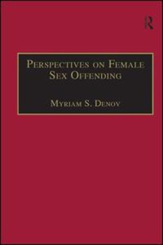 Perspectives on Female Sex Offending