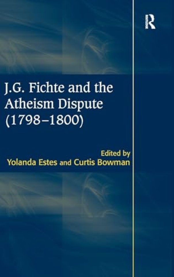 J.G. Fichte and the Atheism Dispute (1798–1800)