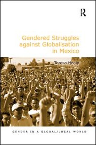 Gendered Struggles against Globalisation in Mexico
