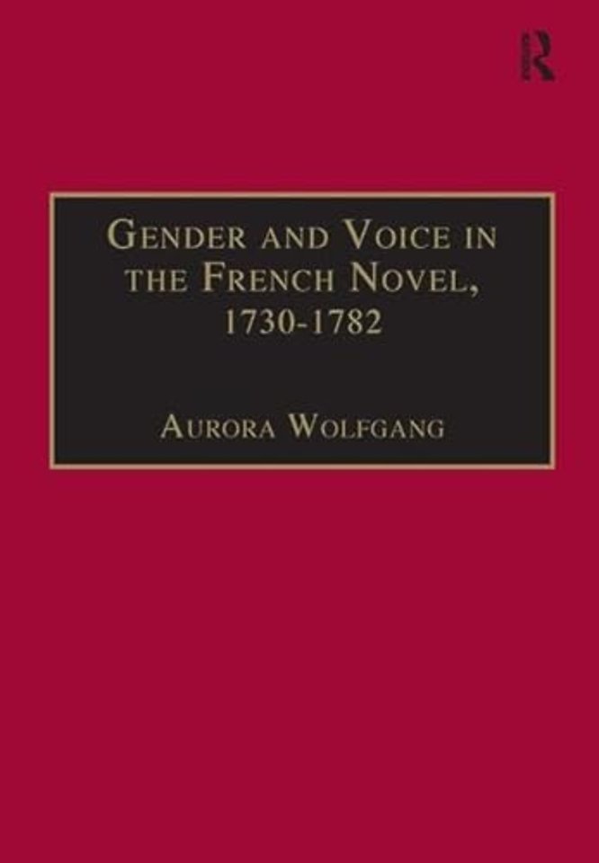 Gender and Voice in the French Novel, 1730–1782