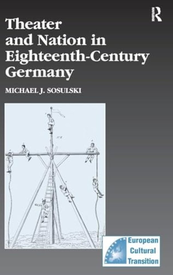 Theater and Nation in Eighteenth-Century Germany