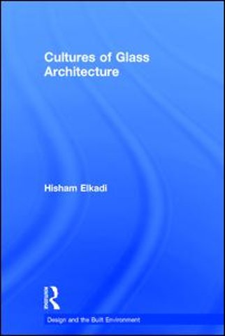 Cultures of Glass Architecture