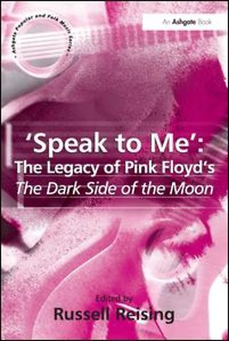 'Speak to Me': The Legacy of Pink Floyd's The Dark Side of the Moon