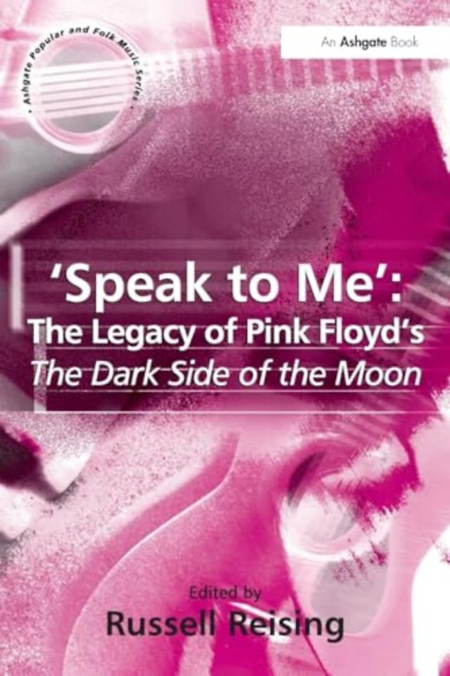 'Speak to Me': The Legacy of Pink Floyd's The Dark Side of the Moon