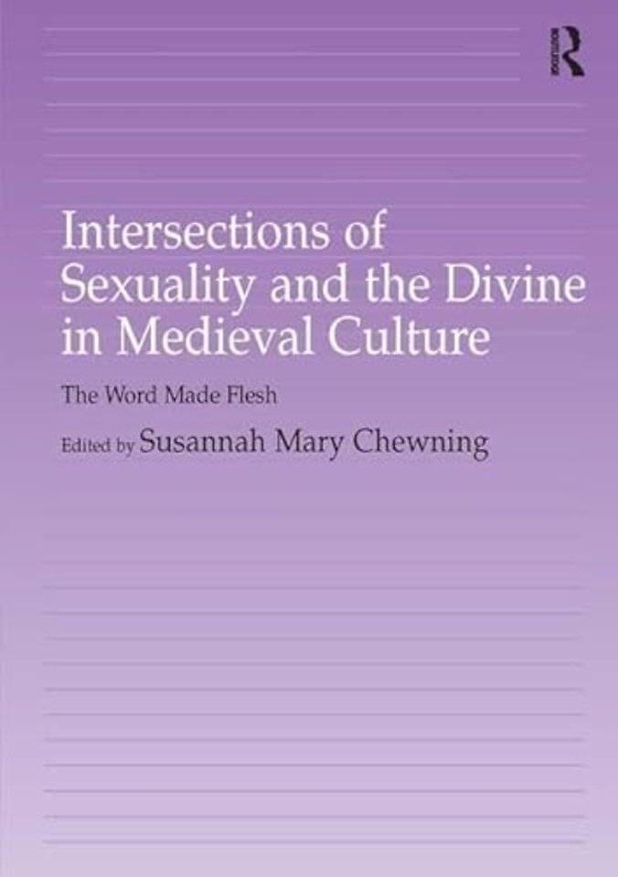 Intersections of Sexuality and the Divine in Medieval Culture