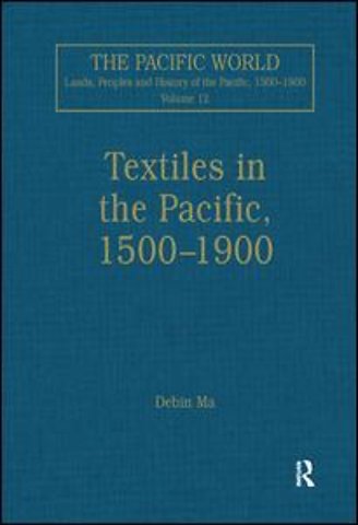 Pacific World: Lands, Peoples and History of the Pacific, 1500-1900