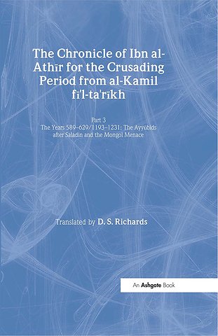 Chronicle of Ibn al-Athir for the Crusading Period from al-Kamil fi'l-Ta'rikh. Part 3