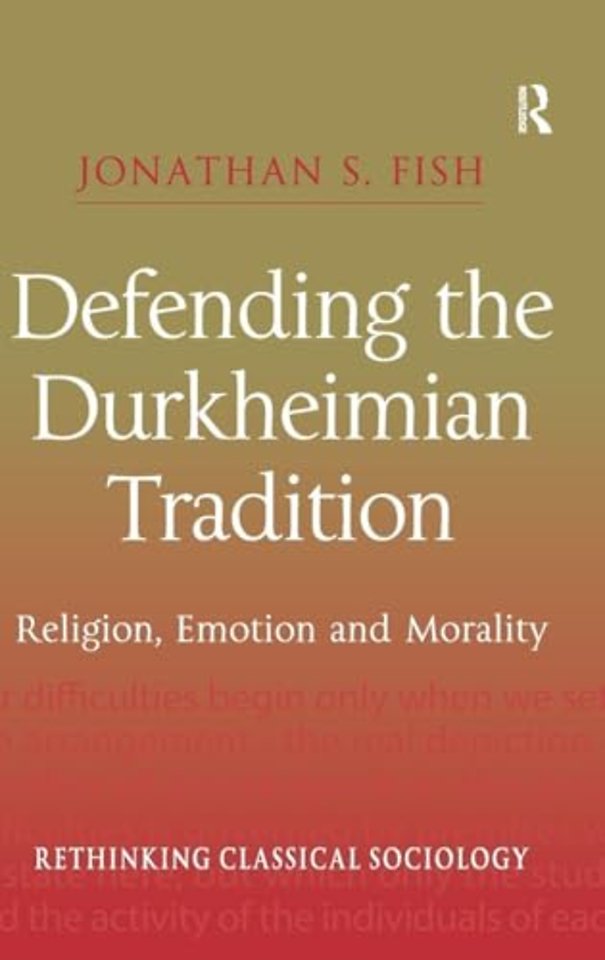 Defending the Durkheimian Tradition