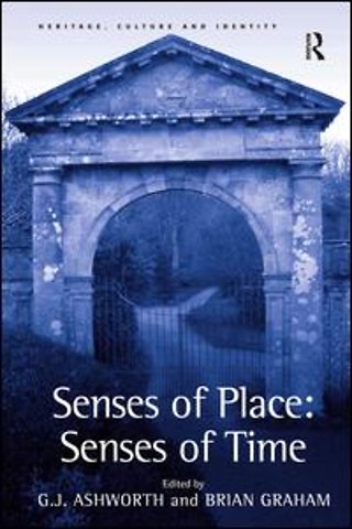 Senses of Place: Senses of Time