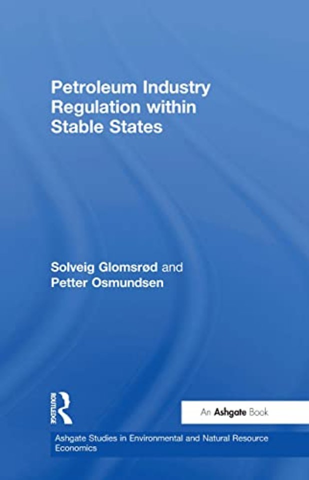 Petroleum Industry Regulation within Stable States