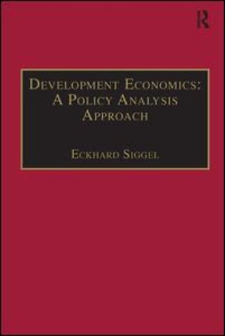 Development Economics: A Policy Analysis Approach