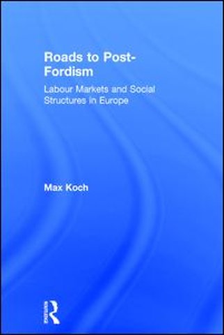 Roads to Post-Fordism