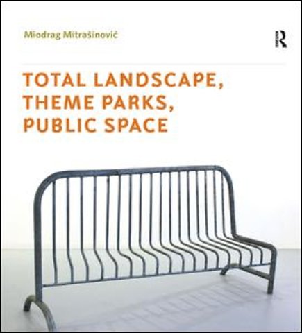Total Landscape, Theme Parks, Public Space