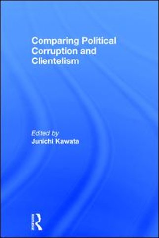 Comparing Political Corruption and Clientelism