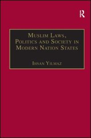 Muslim Laws, Politics and Society in Modern Nation States