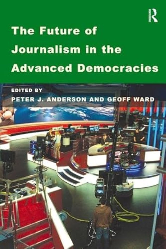 Future of Journalism in the Advanced Democracies
