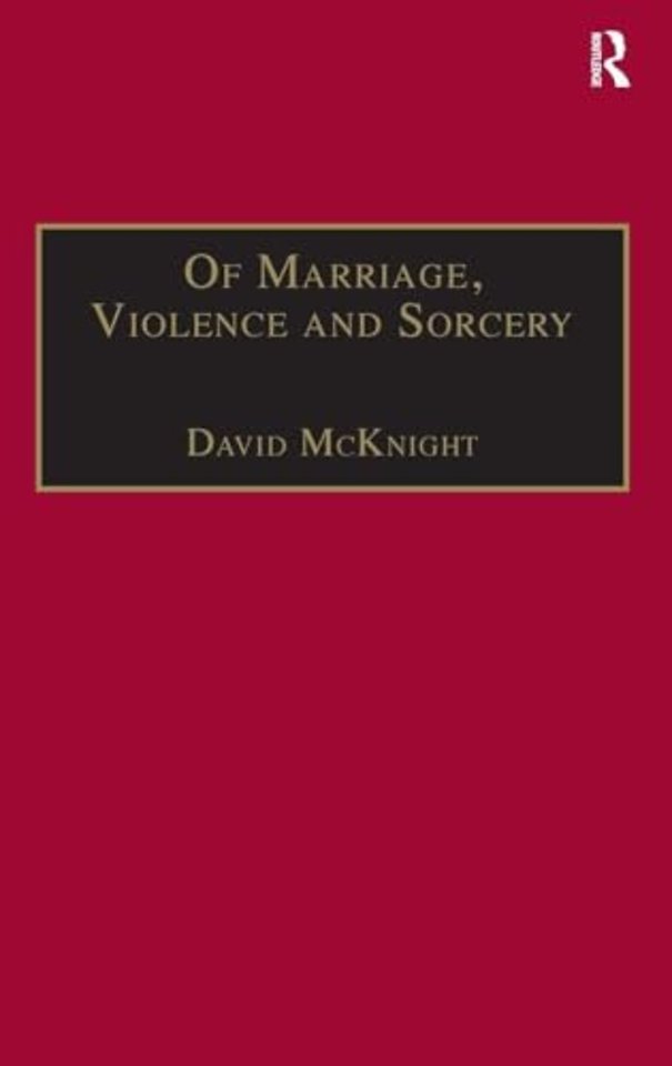 Of Marriage, Violence and Sorcery