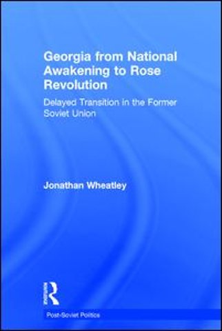 Georgia from National Awakening to Rose Revolution