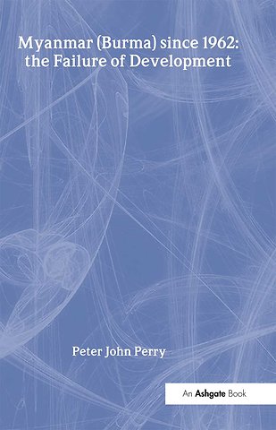 Myanmar (Burma) since 1962: the Failure of Development