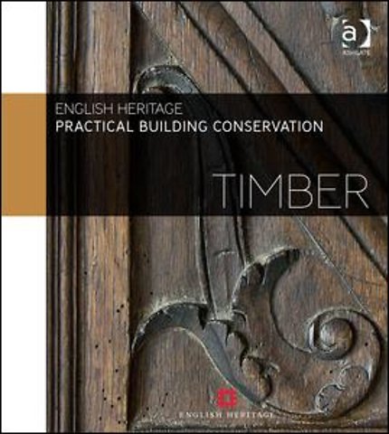 Practical Building Conservation: Timber