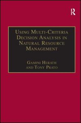 Using Multi-Criteria Decision Analysis in Natural Resource Management