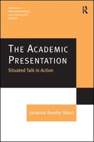 Academic Presentation: Situated Talk in Action