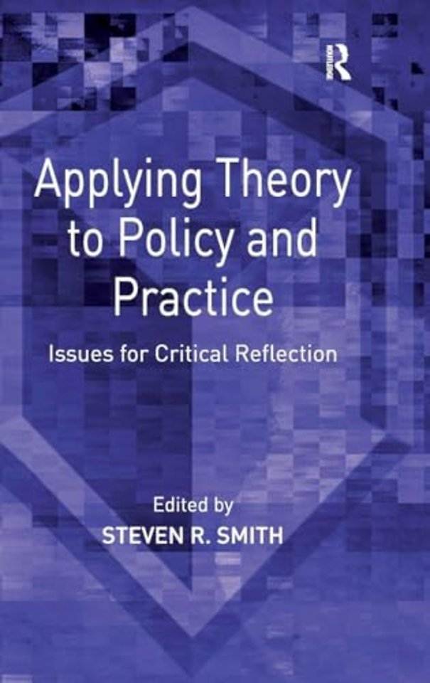 Applying Theory to Policy and Practice
