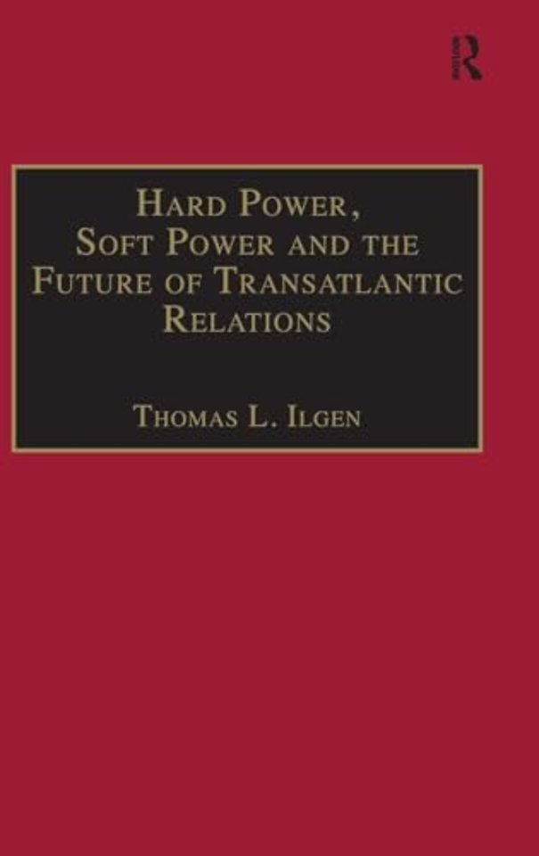 Hard Power, Soft Power and the Future of Transatlantic Relations