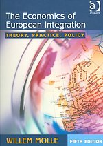 Economics of European Integration : Theory, Practice, Policy