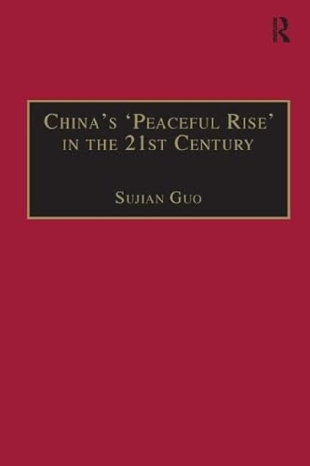 China's 'Peaceful Rise' in the 21st Century