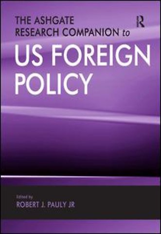 Ashgate Research Companion to US Foreign Policy