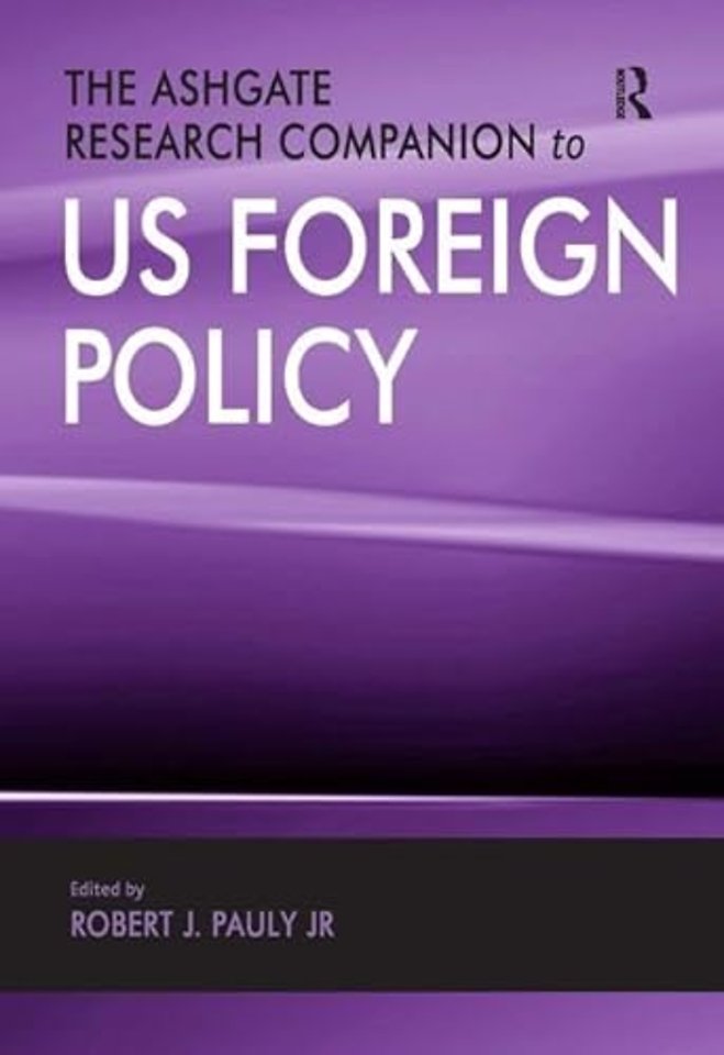Ashgate Research Companion to US Foreign Policy