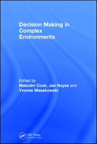 Decision Making in Complex Environments
