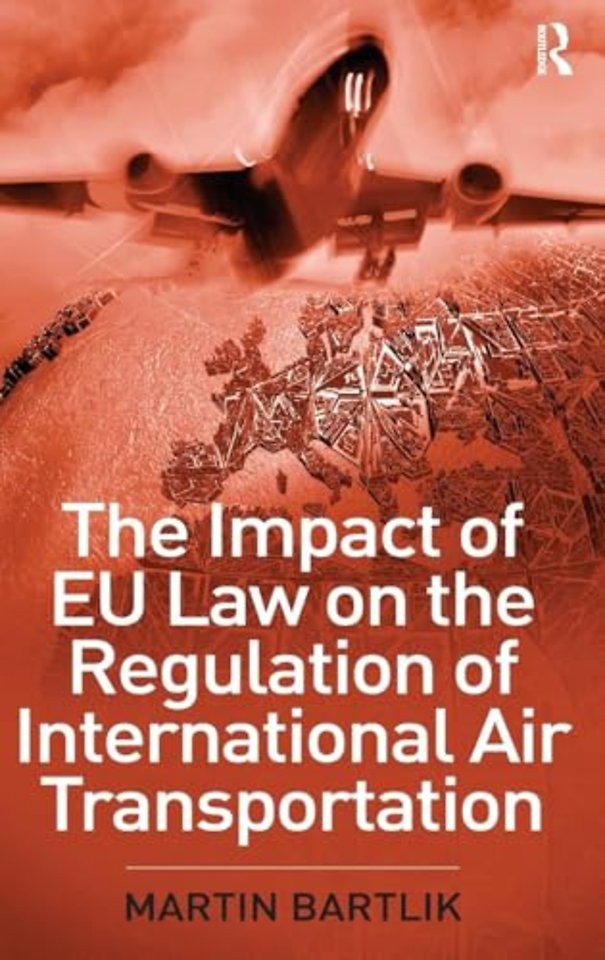 Impact of EU Law on the Regulation of International Air Transportation