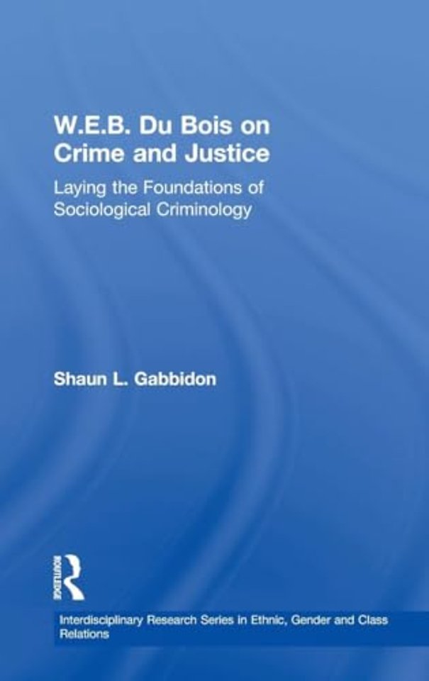 W.E.B. Du Bois on Crime and Justice