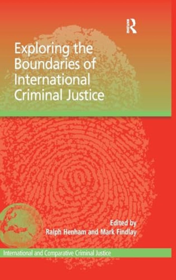 Exploring the Boundaries of International Criminal Justice