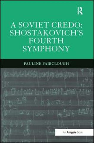 Soviet Credo: Shostakovich's Fourth Symphony