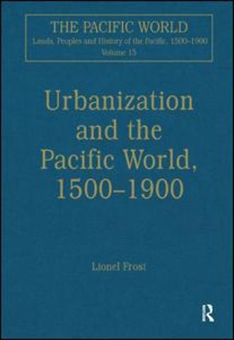 Pacific World: Lands, Peoples and History of the Pacific, 1500-1900