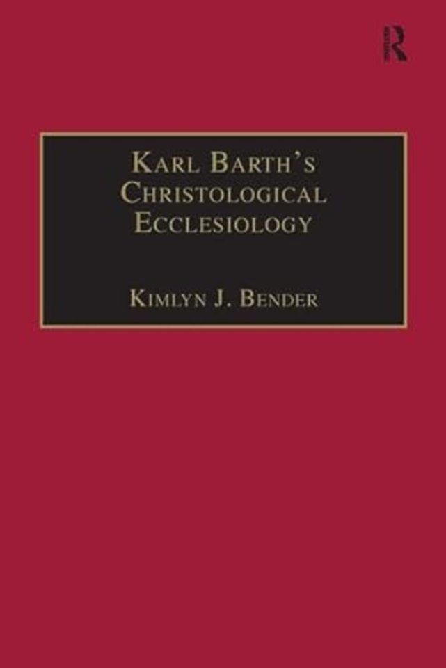 Karl Barth's Christological Ecclesiology