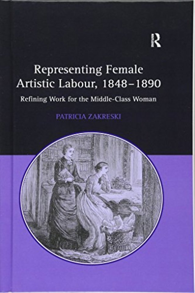 Representing Female Artistic Labour, 1848–1890