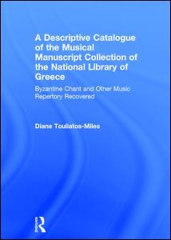 Descriptive Catalogue of the Musical Manuscript Collection of the National Library of Greece