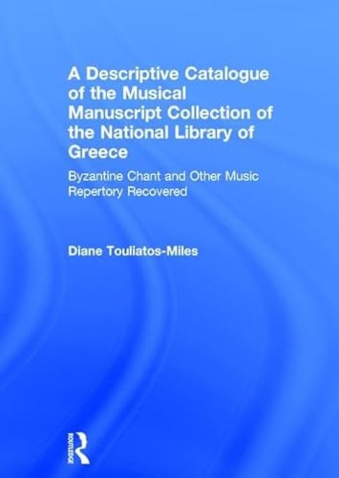 Descriptive Catalogue of the Musical Manuscript Collection of the National Library of Greece