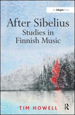 After Sibelius: Studies in Finnish Music