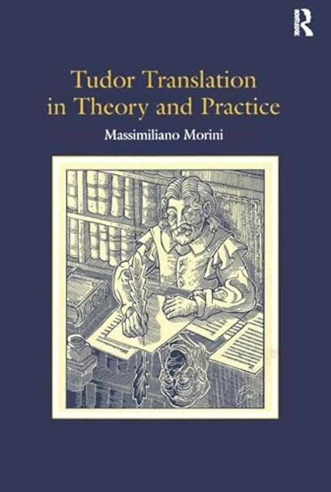 Tudor Translation in Theory and Practice