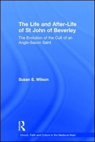 Life and After-Life of St John of Beverley