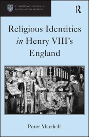 Religious Identities in Henry VIII's England